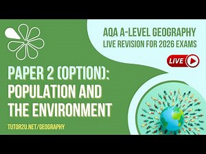 AQA A-Level Geography Live Revision for 2026 | Population and the Environment (Paper 2 Option)