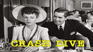 Crash Dive (1943) a film directed by Archie Mayo with Tyrone Power, Anne Baxter and Dana Andrews