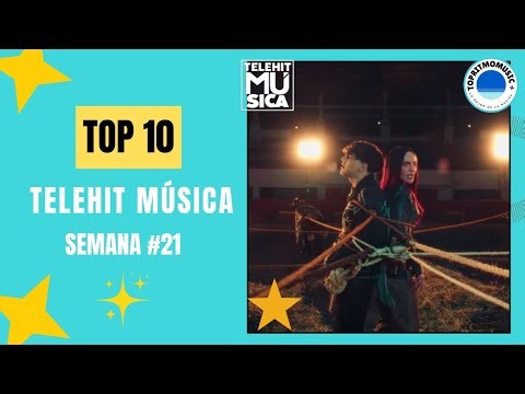 Top 10 De Telehit Música Mayo 2025 (Semana 21)