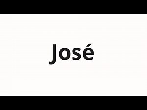 How to pronounce José