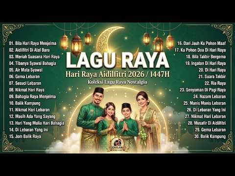 Selamat Hari Raya 🧨 30 Lagu Raya Paling Sedih & Meriah - Playlist Balik Kampung 2026