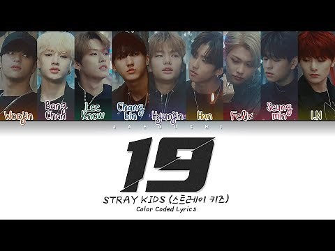 Stray Kids - 19 (Color Coded Lyrics Eng/Rom/Han/가사)