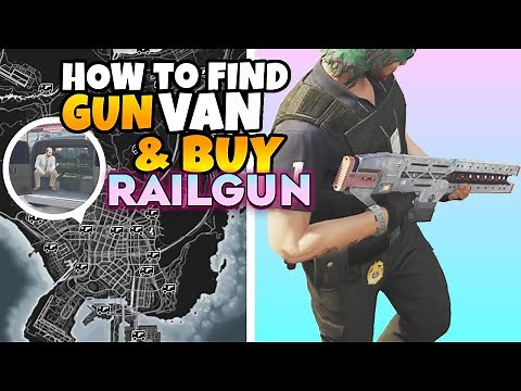 GTA 5 Online Where to Find All Gun Van Locations - How to UNLOCK & Buy Railgun?