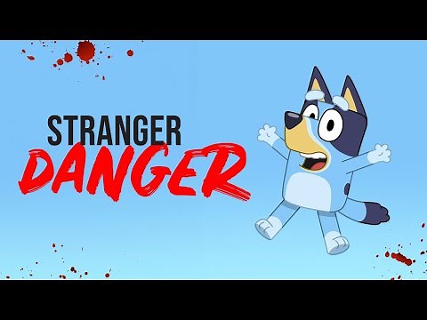 Stranger Danger | Bluey Creepypasta