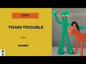 Gumby- 1956 - Train Trouble