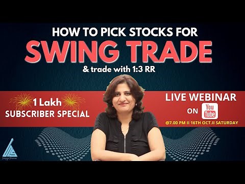 HOW TO PICK STOCKS FOR SWING TRADE II LIVE WEBINAR II BY SWAPNJA SHARMAA