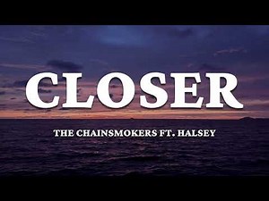 The Chainsmokers - Closer (Lyrics) ft. Halsey