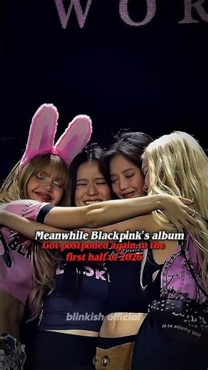 black pink's album postponed again...#blackpink #blink#kpop#goviral