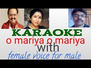 o mariya o mariya song karaoke for male with female voice.
