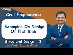 Examples On Design Of Flat Slab Lecture 1 | Structural Design - 3 | Prof. Sajjan Wagh