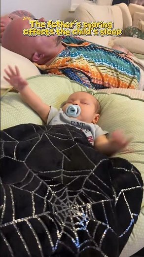 Daddy’s snoring affects baby’s sleeping 😘😂🤣 #funny #funnyvideo #daddy