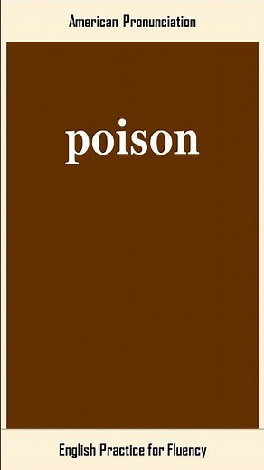 poison, How to Say or Pronounce POISON in American, British English, Pronunciation