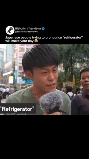 Historic Interviews 🎤 on Instagram: "In this clip, a street interviewer in Japan walks up to random people and asks them to pronounce one word: “refrigerator.” That’s it. No trick. No setup. Just a pronunciation challenge. What follows is pure, lighthearted comedy. Some try confidently. Some overthink it. Some laugh halfway through. And every reaction is met with encouragement instead of embarrassment. It’s not making fun of anyone. It’s not mean-spirited. It’s just one of those simple c