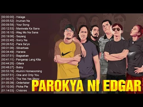 PAROKYA NI EDGAR GREATEST HITS COLLECTION FULL ALBUM PLAYLIST