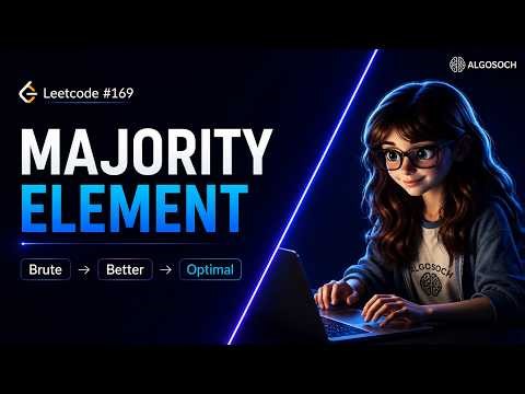 LeetCode169 - Majority Element | Brute Force, HashMap & Boyer Moore Voting Algorithm | DSA Interview