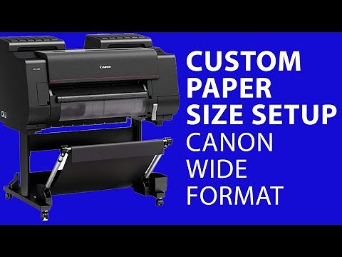 How to Create Custom Paper Sizes Canon Wide Format / Windows