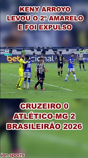 ARROYO'S EXPULSION | Cruzeiro vs Atlético-MG | Brasileirão 2026 #Cruzeiro #galo