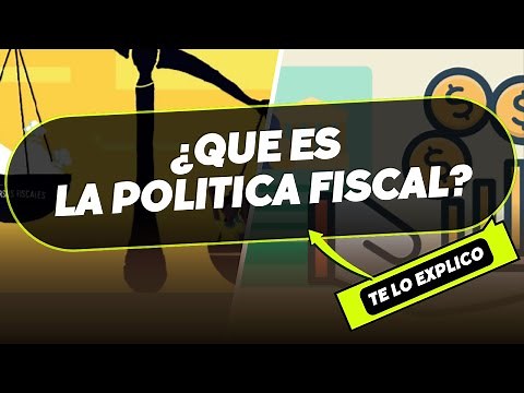 ¿Qué es la Política Fiscal? Conceptos clave/ Explicacion Facil