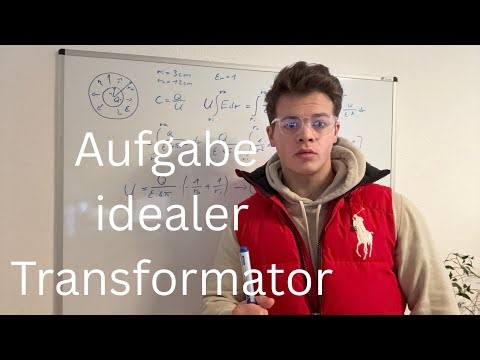 Aufgabe Idealer und Symmetrischer Transformator 