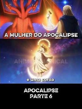 A MULHER É PERSEGUIDA PELO DRAGÃO! — APOCALIPSE EM ANIME