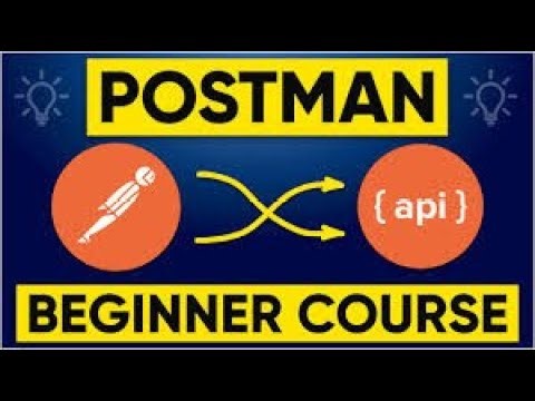 Postman Beginner's Course - API Testing