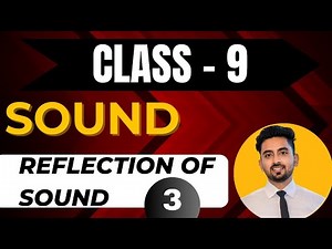 Reflection of Sound | Echo & Reverberation | Multiple Reflections | Class 9 Physics CBSE