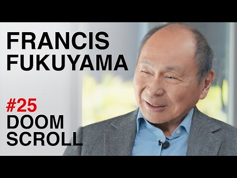 Francis Fukuyama: History and Democracy | Doomscroll