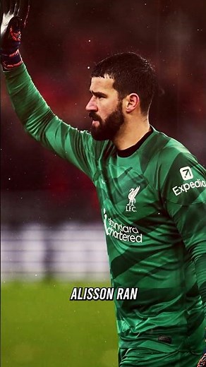 Alisson Becker The Miracle Goalkeeper of Liverpool