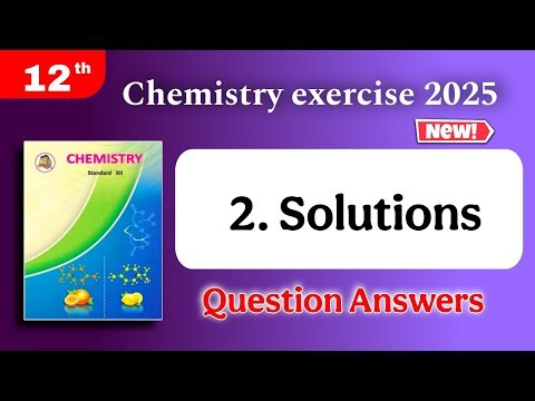class 12th chemistry chapter 2 exercise solutions - solutions chemistry class 12 question answer