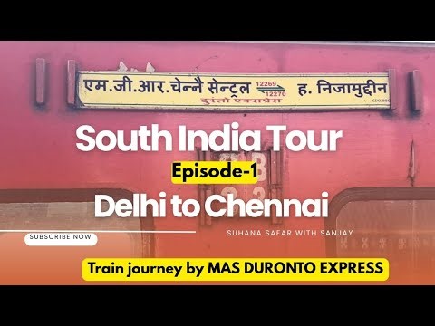 South India Tour | Episode-1 Train Journey Delhi to Chennai Central | Mas Duronto Express | #travel