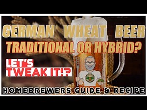 German Wheat Beer Recipe & Tweaking Guide for Homebrewers