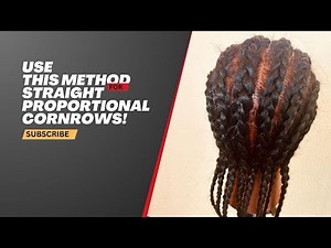 How to Make Straight, Proportional Cornrows | Beginner-Friendly Step-by-Step Tutorial