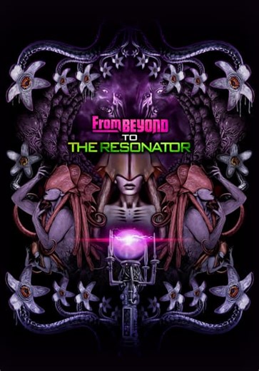 From Beyond to the Resonator: The Making of "The Resonator" (2021)