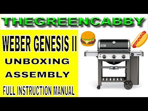 WEBER GENESIS II UNBOXING ASSEMBLY FULL INSTRUCTION MANUAL - HOW TO PUT TOGETHER WEBER GENESIS 2
