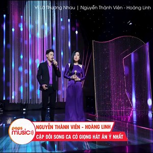 510K views · 7.3K reactions | Đôi song ca cực hay trong làng nhạc vàng trữ tình. Cre: Vì Lỡ Thương Nhau | Nguyễn Thành Viên - Hoàng Linh #ViLoThuongNhau #NguyenThanhVien #HoangLinh #POPSMusic --------- © Bản quyền của video này thuộc về Nguyễn Thành Viên - đối tác POPS. © The copyright of this video belongs to Nguyen Thanh Vien - a POPS partner. Video ID: cjR3C89NlmM | POPS Music | Facebook