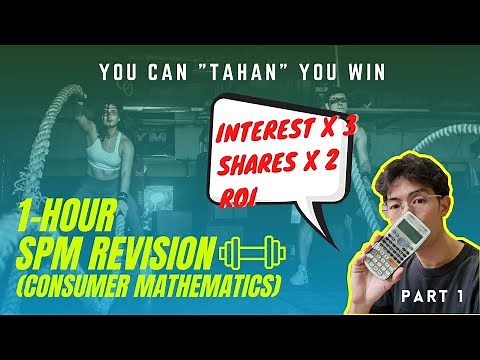 1h SPM Revision | Consumer Mathematics | Interest, Shares & ROI [ PT3 Friendly ] | Part 1 |