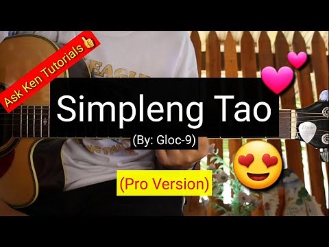 Simpleng Tao - Gloc-9 (Pro Version) | (Step by Step Guitar Tutorial)