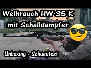 Weihrauch HW 35 K mit Schalldämpfer Unboxing + Schusstest | HD+ | German/Deutsch