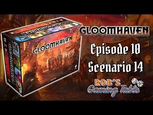 Gloomhaven Campaign Playthrough Ep. 10 (Scenario 14)