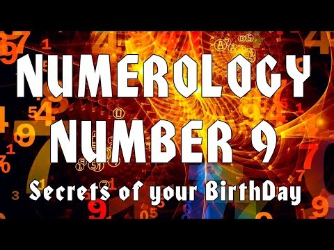 ⑨ Numerology Number 9. Secrets of your Birthday. All about people born on the 9th