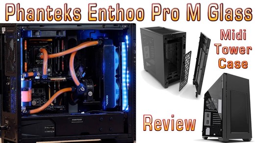 Phanteks Enthoo Pro M glass midi tower case review