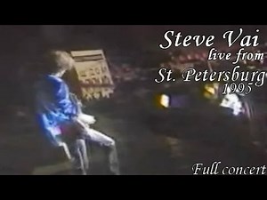 Steve Vai - Saint Petersburg, Russia (1995) [Full concert]
