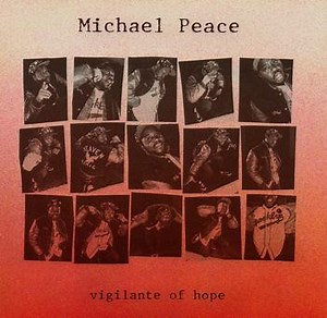 Michael Peace - Vigilante Of Hope