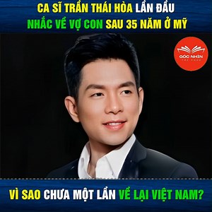 Ca Sĩ Trần Thái Hòa Lần Đầu Nhắc Về Vợ Con Sau 35 Năm Ở Mỹ, Vì Sao Chưa Một Lần Về Lại Việt Nam? L. | Góc Nhìn Tri Thức