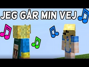 ♪ JEG GÅR MIN VEJ ♪ - (Minecraft sang)