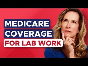 What Will Medicare Pay for Lab Work? It Depends...