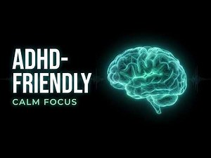 ADHD-Friendly Focus Music – Calm Your Mind, Start Working (80 Minutes)