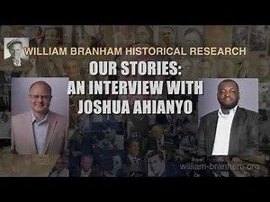 Why I left the Message of William Branham - An interview by John Collins with Pastor Joshua Ahianyo