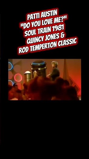 Patti Austin – “Do You Love Me?” | Soul Train 1981 | Quincy Jones & Rod Temperton Classic