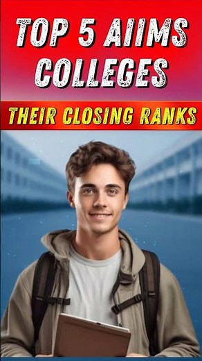 Top 5 AIIMS Colleges in India | NEET 2025 Closing Ranks | AIIMS Admission Cutoff Explained!